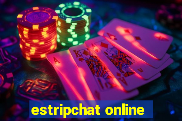 estripchat online